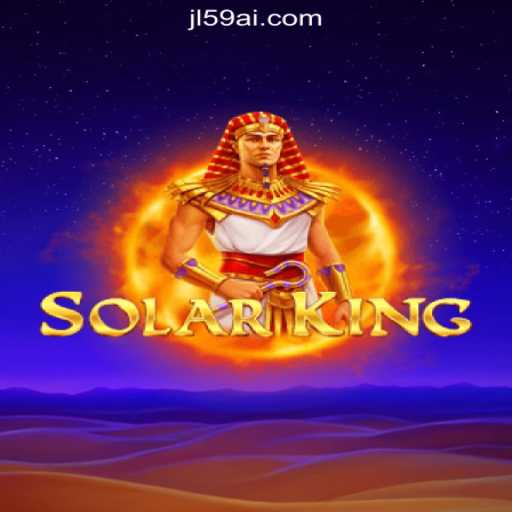 Explore the Epic Adventure of SolarKing: An Innovative Casino Experience at JL59.COM Online Casino Philippines